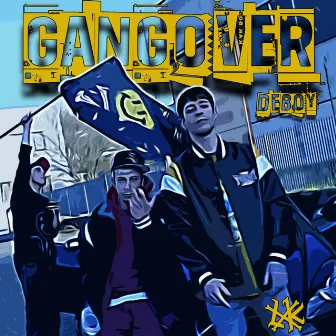 GANGOVER by Deboy