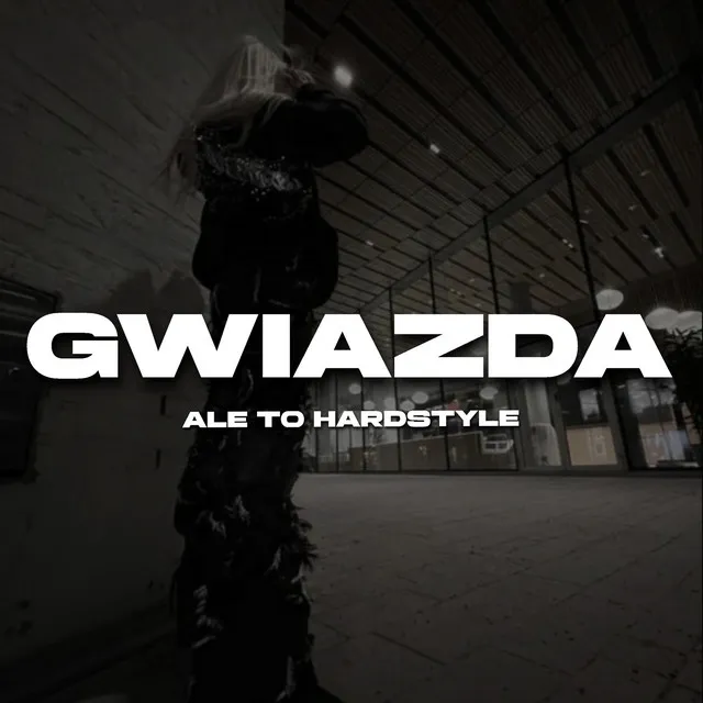 Gwiazda Ale to Hardstyle