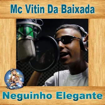 Neguinho Elegante by Mc Vitin da Baixada