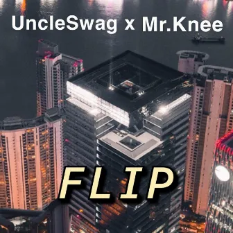 Flip by UncleSwag