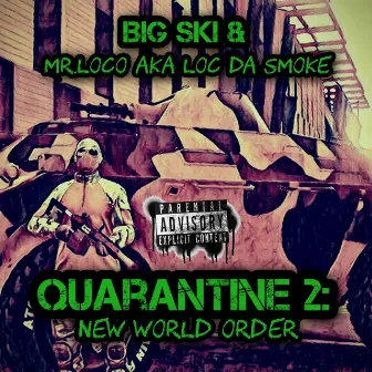 Quarantine 2: New World Order by Mr.Loco aka Loc Da Smoke