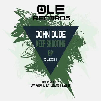 Keep Shooting EP by John Dude