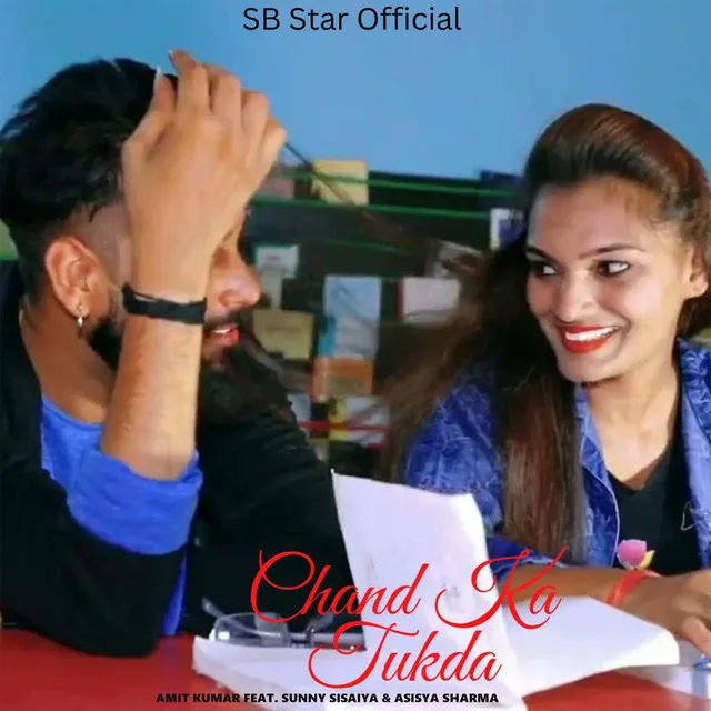 Chand Ka Tukda (feat. Sunny Sisaiya, Asisya Sharma)