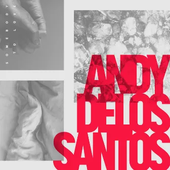 Somebody to Love by Andy Delos Santos