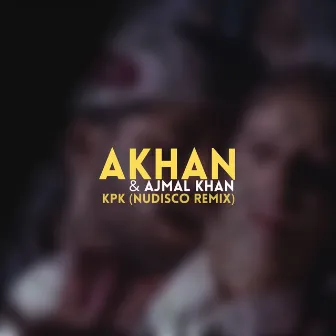 K.P.K. (Nudisco Remix) by Ajmal Khan