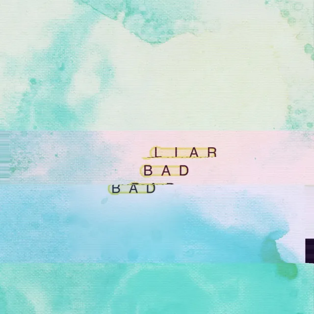 Bad Bad Liar