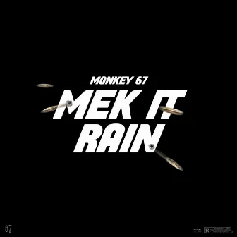 Mek it Rain by Monkey