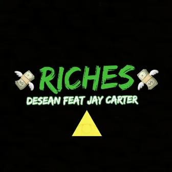 Riches by Desean