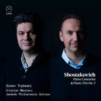 Shostakovich: Piano Concertos & Piano Trio No. 2 by Simon Trpčeski