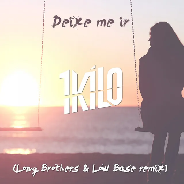 Deixe Me Ir - Long Brothers & Low Base Remix