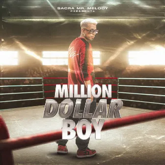 Million Dollar Boy by Sacra Mr Melody