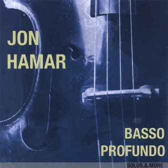 Basso Profundo by Jon Hamar