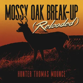 Mossy Oak Break-up (Reloaded) by Hunter Thomas Mounce