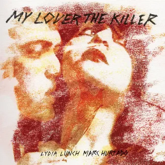 My Lover the Killer by Marc Hurtado