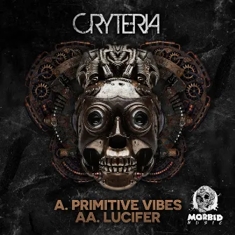 Primitive Vibes / Lucifer by Cryteria