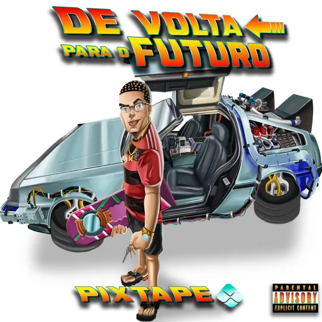 De Volta Para o Futuro - Pixtape