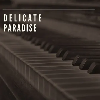 # Delicate Paradise by Unknown Artist