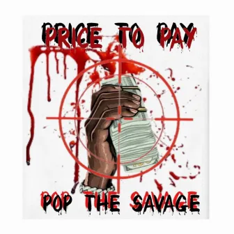 Price to pay by poptheSavage