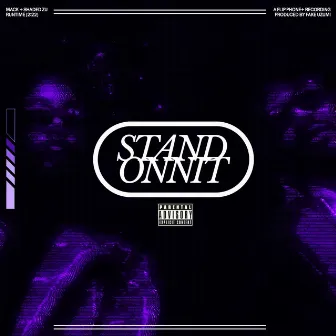 STAND ONNIT by Mack