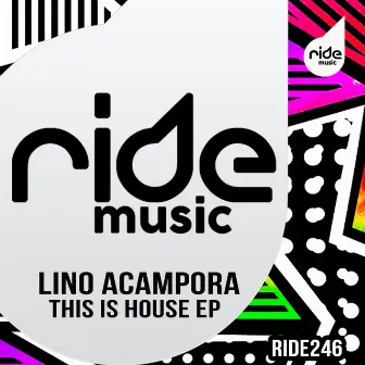 This Is House EP by Lino Acampora