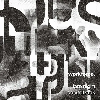 Late Night Soundtrack by Workforce