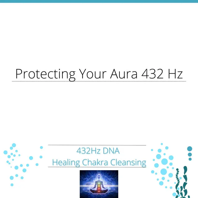 Protecting Your Aura 432 Hz