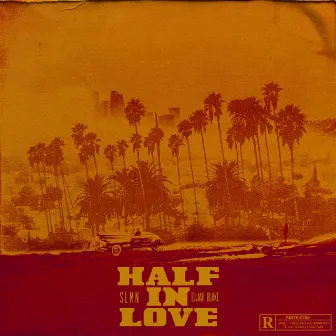 Half in Love by SLMN