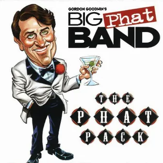 The Phat Pack by Gordon Goodwin's Big Phat Band