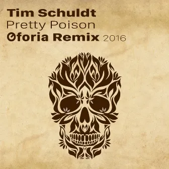 Pretty Poison (Oforia Remix 2016) by Tim Schuldt