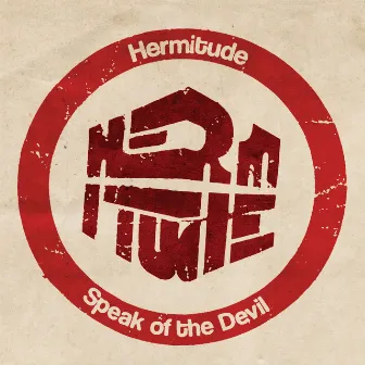 Speak of the Devil by Hermitude