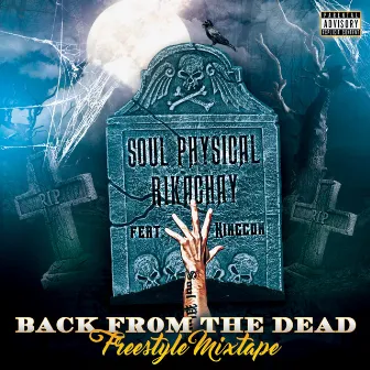 Back From The Dead (freestyle mixtape) by Soul Physical