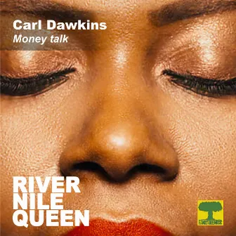 Money Talk (River Nile Queen) by Carl Dawkins