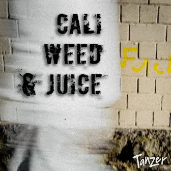 Cali Weed & Juice by Tänzer