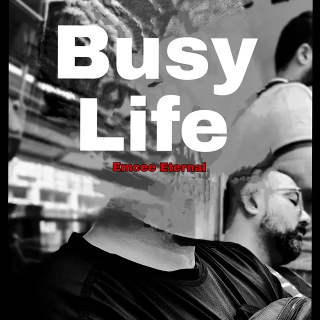 Busy Life-