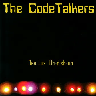 Dee-Lux Uh-dish-un by The Code Talkers