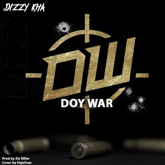 Doy War by Dizzy Kha