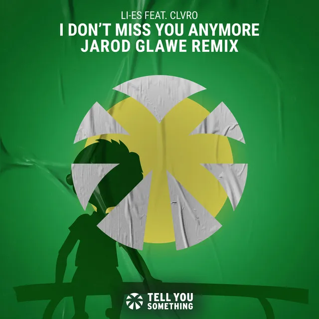 I Don't Miss You Anymore - Jarod Glawe Remix