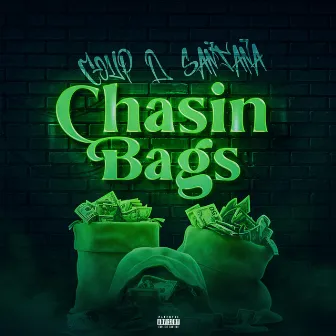 CHASIN BAGS by Coup D Santana