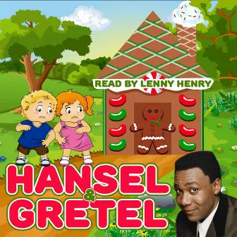 Hansel & Gretel by Wilhelm Grimm