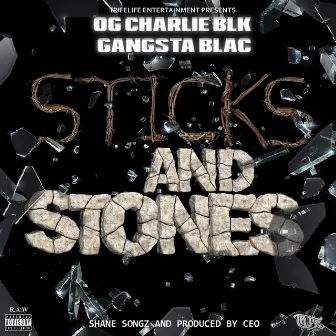 Sticks and Stones by Gangsta Blac