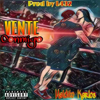 Vente conmigo by MALDITO KARLOS