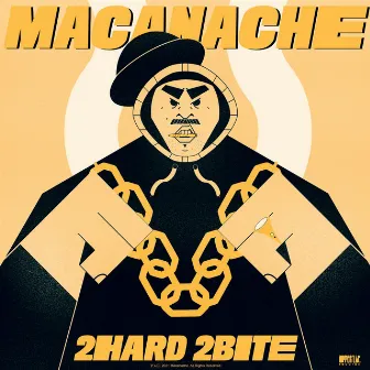 2 Hard 2 Bite by Macanache