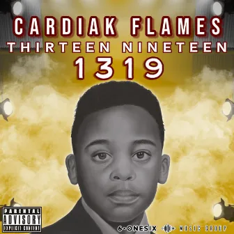 THIRTEEN NINETEEN (1319) by Cardiak Flames