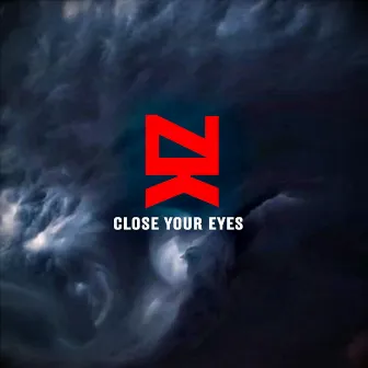 Close Your Eyes by Zombie Killers