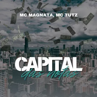 Capital das Notas by MC TUTZ