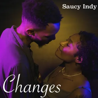 Changes by Saucy Indy