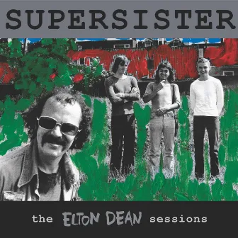 The Elton Dean Sessions by Supersister