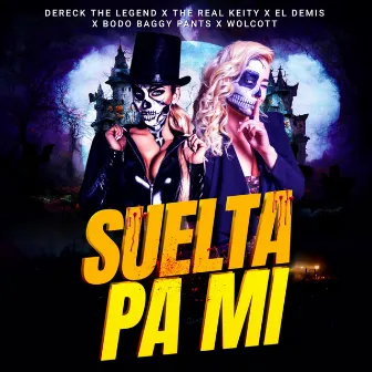 Suelta Pa Mi (Remix) by Dereck The Legend