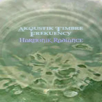 Harmonik Radiance by Akoustik Timbre Frekuency