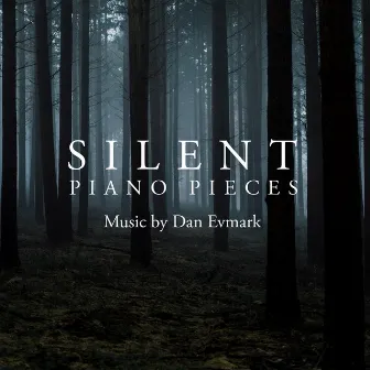 Silent Piano Pieces by Dan Evmark